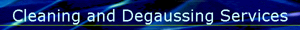 Cleaning and Degaussing Services